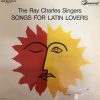 LP THE RAY CHARLES SINGERS SONGS FOR LATIN LOVERS