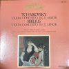 LP TCHAIKOVSKY - VIOLIN CONCERTO IN D MAJOR, SIBELIUS - VIOLIN CONCERTO IN D MINOR