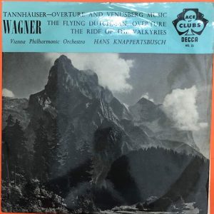 LP WAGNER - TANNHAUSER, THE FLYING DUTCHMAN & THE RIDE OF THE VALKYRIES  Nhạc trưởng HANS KNAPPERTSBUSCH