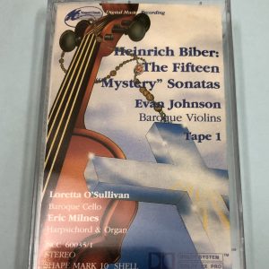 BĂNG CASSETTE - HEINRICH BIBER - THE FIFTEEN "MYSTERY" SONATAS Baroque Violin Evan John Cello Loretta O'Sullivan