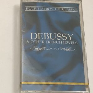 BĂNG CASSETTE - DEBUSSY & OTHER FRENCH JEWELS Băng Mỹ