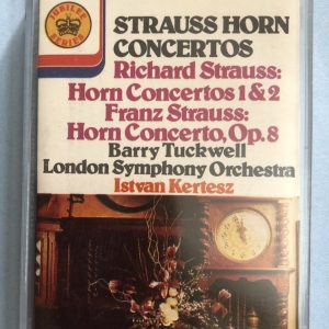 BĂNG CASSETTE - STRAUSS HORN CONCERTOS Horn BARRY TUCKWELL Nhạc trưởng ISTVAN KERTESZ