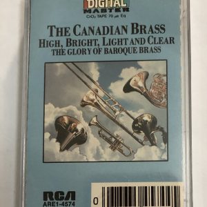 BĂNG CASSETTE - THE CANADIAN BRASS - HIGH, BRIGHT, LIGHT AND CLEAR (THE GLORY OF BAROQUE BRASS)