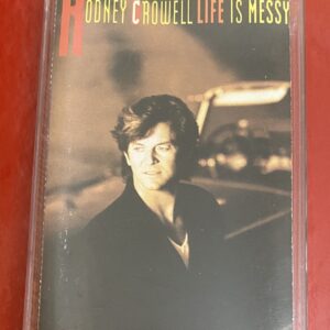 BĂNG CASSETTE - RODNEY CROWELL – LIFE IS MESSY